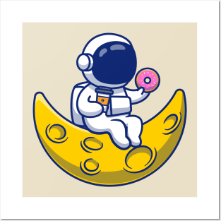 Cute Astronaut With Donut And Coffee On Moon Posters and Art